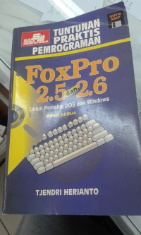 Image of Tuntutan Praktis Pemrograman FoxPro 2.5 dan 2.6 Untuk Pemakain DOS dan Windows Buku 2