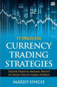 Image of 17 Proven Currency Trading Strategis: Langkah Praktis Meraup Profit i Pasar Valuta Asing