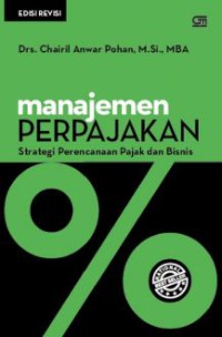 Image of Manajemen Perpajakan Edisi Revisi_Strategi Perencanaan Pajak dan Bisnis