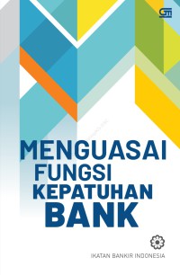 Image of Menguasai Fungsi Kepatuhan Bank