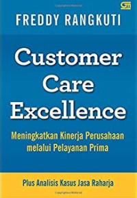 Image of Customer Care Excellence:Meningkatkan Kinerja Perusahaan melalui Pelayanan Prima