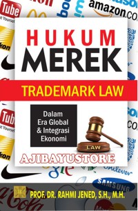 Image of Hukum Merk (Trademark Law)_Dalam Era Global dan Integrasi Ekonomi