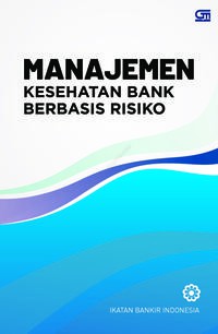 Image of Manajemen Kesehatan Bank Berbasis Risiko