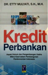 Image of Kredit Perbankan_Aspek Hukum dan Pengembangan Usaha Mikro Kecil dalam Pembangunan Perekonomian Indonesia