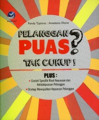 Image of Pelanggan Puas? Tak Cukup!