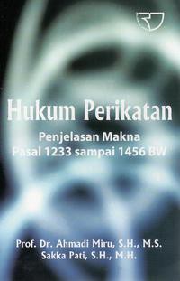 Image of Hukum Perikatan: Penjelasan Makna Pasal 1233 sampai 1456 BW