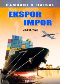 Image of Seluk Beluk Perdagangan Ekspor Impor Jilid 3