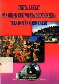 Image of CERITA RAKYAT DAN OBJEK PARIWISATA DI INDONESIA: TEKS DAN ANALISIS LA TAR