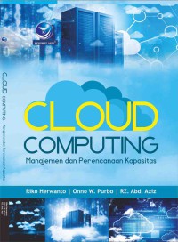 Image of Cloud Computing : Manajemen Dan Perencanaan Kapasitas