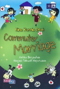 Image of Commuter Marriage : Ketika Berjauahan Menjadi Sebuah Keputusan