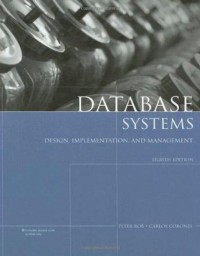 Image of DATABASE SYSTEMS  ;  DESIGN, IMPLEMENTATION, AND MANAGEMENT