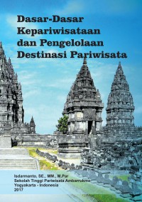 Image of Dasar-Dasar Kepariwisataan dan Pengelolaan Destinasi Pariwisata