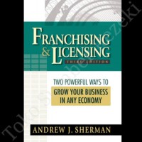 Image of FRANCHISING & LICENSING ;TWO POWERFUL WAYS TO GROW YOUR BUSINESS IN ANY ECONOMY