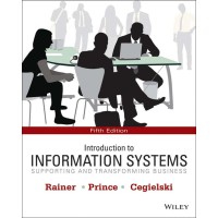 Image of Introduction to Information Systems Supporting and Transforming Business