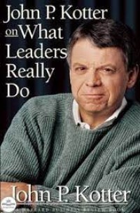Image of John P. Kotter on What Leaders Really Do