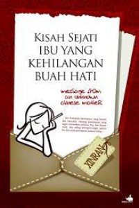 Image of Kisah-Kisah Sejati Ibu yang Kehilangan Buah Hati = Message from an Unknown Chinese Mother