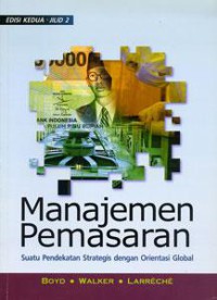 Image of Manajemen Pemasaran: Suatu Pendekatan Strategis dengan Orientasi Global Edisi 2 Jilid 2