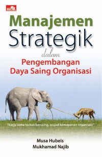 Image of Manajemen Strategik dalam Pengembangan Daya Saing Organisasi
