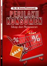 Image of PERILAKU KONSUMEN (SIKAP DAN PEMASARAN)