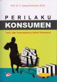 Image of PERILAKU KONSUMEN (TEORI DAN PENERAPANNYA DALAM PEMASARAN)