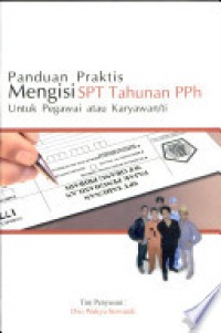 Image of Panduan Praktis Mengisi SPT Tahunan PPh Untuk Pegawai atau Karyawan/ti