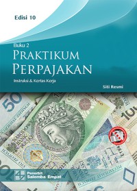 Image of Praktikum Perpajakan : Instruksi dan Kertas Kerja Edisi 10 Buku 2
