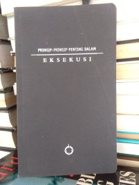 Image of Prinsip-Prinsip Penting Dalam Eksekusi