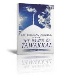 Image of Raih Kekayaan Langgeng dengan The Power of Tawakkal