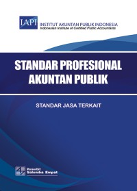 Image of Standar profesional akuntan publik : standar jasa terkait