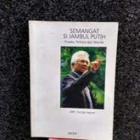 Image of Semangat si Jambul Putih ; Pusaka , Perkara dan Wanita