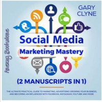 Image of Social Media Marketing Mastery (2 Manuscripts in 1)
