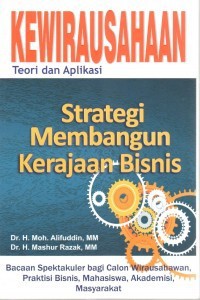 Image of KEWIRAUSAHAAN Teori dan Aplikasi: Strategi Membangun Kerajaan Bisnis