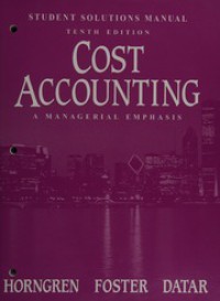 Image of Student Solution Manual Cost Accounting a Managerial Emphasis