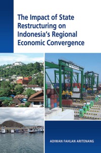 Image of The Impact of State Restructuring on Indonesia's Regional Economic Convergence