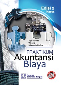 Image of Praktikum Akuntansi Biaya : Kasus Edisi 2