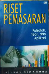 Image of Riset Pemasaran : Falsafah, Teori, dan Aplikasi