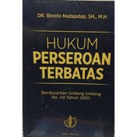 Image of Hukum Perseroan Terbatas: Berdasarkan Undang-Undang No. 40 Tahun 2007