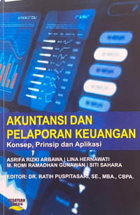 Image of Akuntansi dan Pelaporan Keuangan (Konsep, Prinsip dan Aplikasi)
