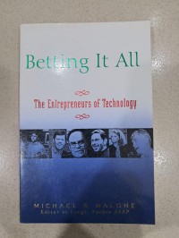Image of Betting It All the entrepreneurs of technology