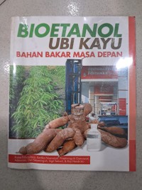 Image of BIOETANOL UBI KAYU BAHAN BAKAR MASA DEPAN