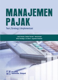 Image of MANAJEMEN PAJAK TEORI, STRATEGI, & IMPLEMENTASI
