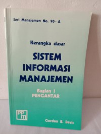 Image of Sistem Informasi Manajemen Bagian II : Struktur dan Pengembangannya