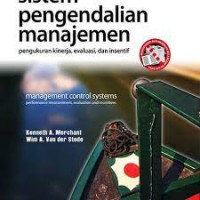 Image of Sistem Pengendalian Manajemen: pengukuran kinerja, evaluasi, dan in-sentif Ed.3
