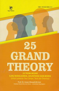 Image of 25 Grand Theory : 25 Teori Besar Ilmu Manajemen, Akuntansi, dan Bisnis