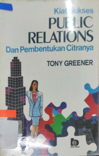 Image of Kiat Sukses Public Relations dan Pembentukan Citranya