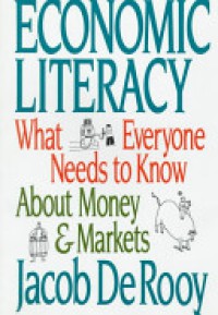 Image of Economic Literacy: What Everyone Needs to Know about Money and Markets