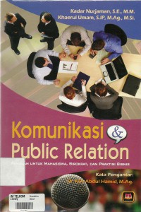 Image of Komunikasi Public Relation: Panduan untuk Mahasiswa, Birokrat, dan Praktisi Bisnis