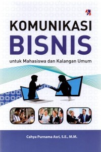 Image of Komunikasi Bisnis : untuk Mahasiswa dan Kalangan Umum