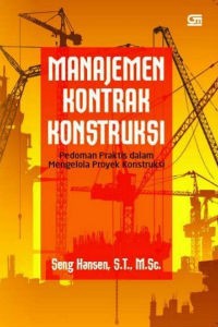 Image of Manajemen Kontrak Konstruksi : Pedoman Praktis dalam Mengelola Proyek Kontruksi