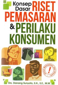Image of Konsep Dasar Riset Pemasaran & Perilaku Konsumen 1